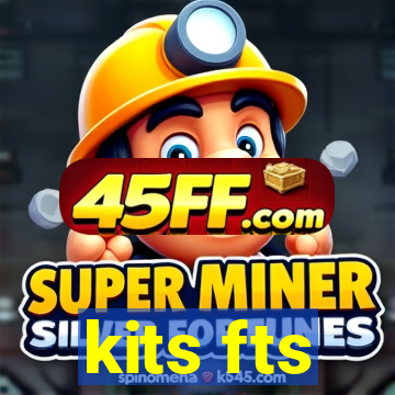 kits fts